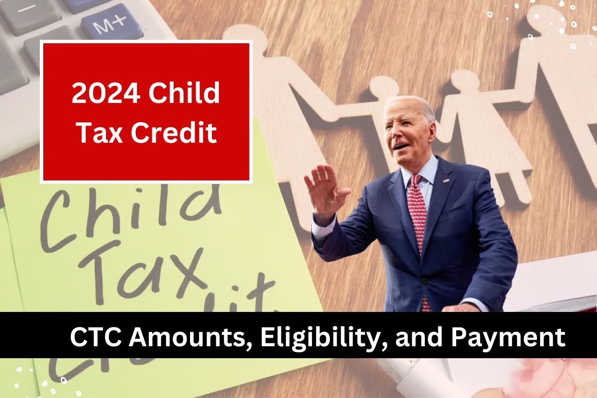 2024 Child Tax Credit Review CTC Amounts, Eligibility, and Payment